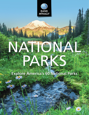 National Parks Explore Americas 60 National Parks