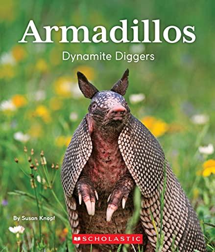 Armadillos: Dynamite Diggers (Nature's Children)