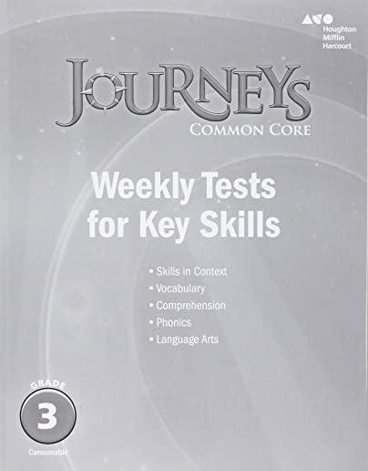 Houghton Mifflin Harcourt Journeys: Common Core Weekly Assessments Grade 3