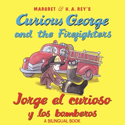 Jorge El Curioso Y Los Bomberos/Curious George and the Firefighters (Bilingual Ed.) W/Downloadable Audio