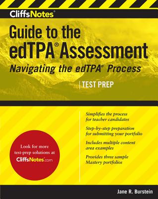 Cliffsnotes Guide to the edTPA Assessment: Navigating the edTPA Process