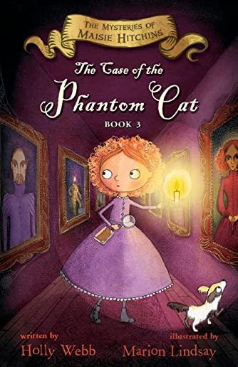 The Case of the Phantom Cat, Volume 3: The Mysteries of Maisie Hitchins, Book 3