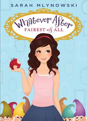 Fairest of All (Whatever After #1), Volume 1