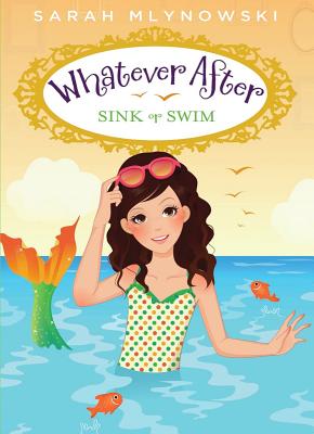 Sink or Swim (Whatever After #3)