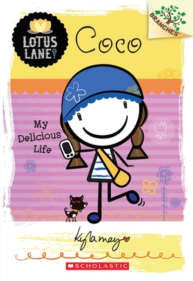 Coco: My Delicious Life: A Branches Book (Lotus Lane #2)