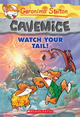Watch Your Tail! (Geronimo Stilton Cavemice #2), Volume 2