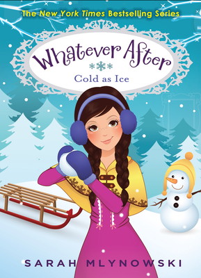 Cold as Ice (Whatever After #6), Volume 6
