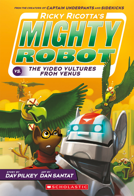 Ricky Ricotta's Mighty Robot vs. the Voodoo Vultures from Venus (Ricky Ricotta's Mighty Robot #3), Volume 3