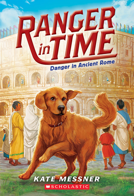 Danger in Ancient Rome (Ranger in Time #2), Volume 2
