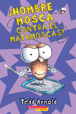 Â¡hombre Mosca Contra El Matamoscas! (Fly Guy vs. the Flyswatter!), Volume 10