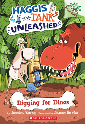 Digging for Dinos: A Branches Book (Haggis and Tank Unleashed #2), Volume 2