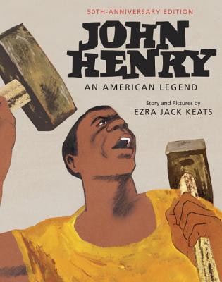 John Henry: An American Legend