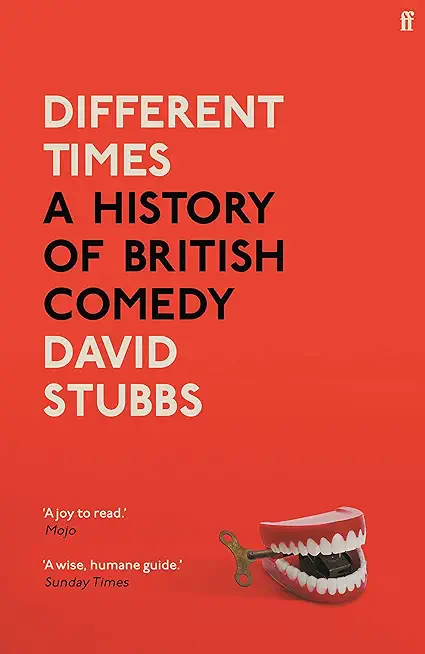 Different Times: A History of British Comedy