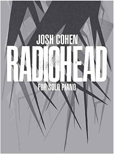 Josh Cohen -- Radiohead: For Solo Piano