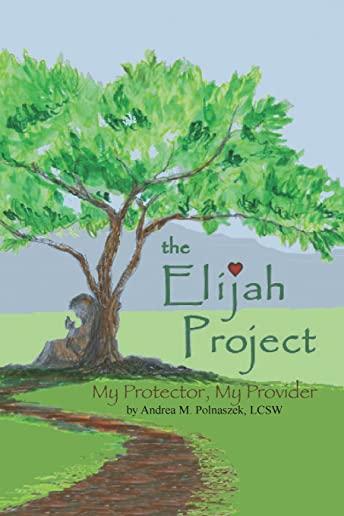 The Elijah Project: My Protector, My Provider