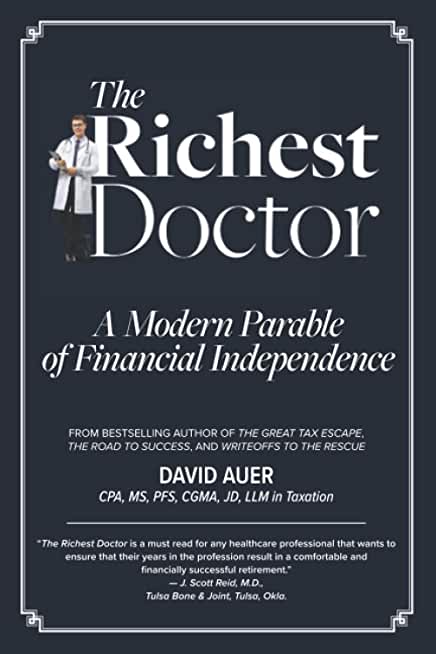 The Richest Doctor: A Modern Parable of Financial Independence