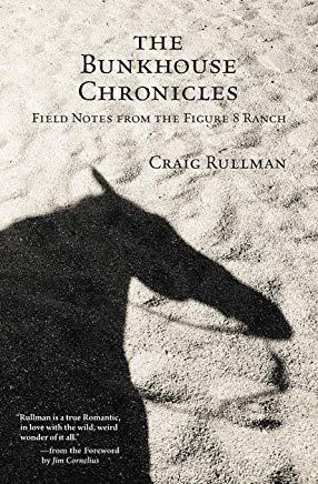 The Bunkhouse Chronicles: Field Notes from the Figure 8 Ranch