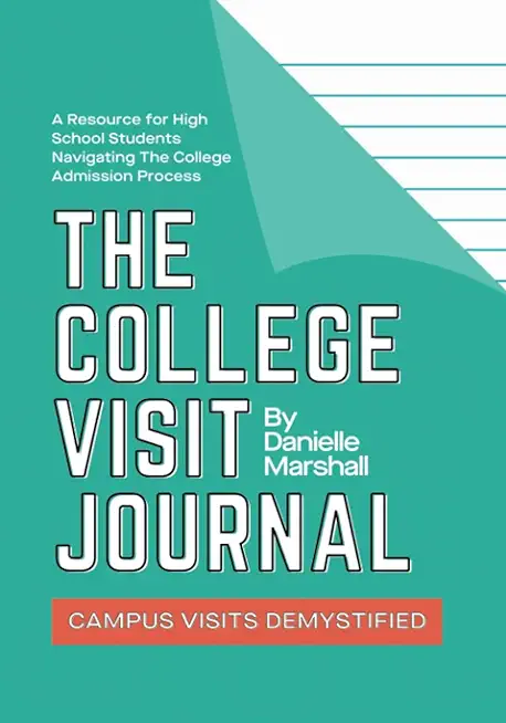 The College Visit Journal: Campus Visits Demystified