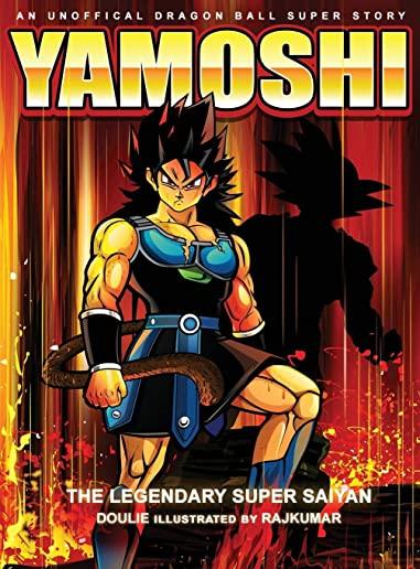 Yamoshi - The Legendary Super Saiyan