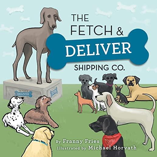 The Fetch and Deliver Shipping Company