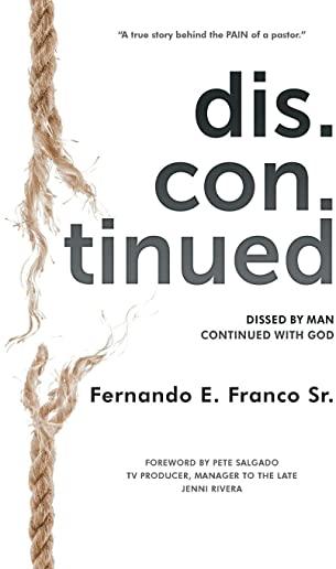 Dis.Con.Tinued: Dissed by MAN Continued with GOD