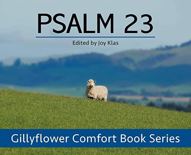 Psalm 23: A Gillyflower Comfort Book