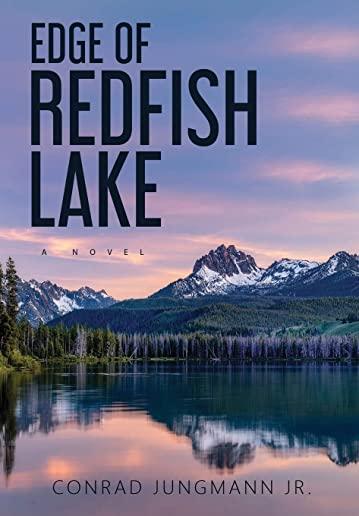 Edge of Redfish Lake: Case Laminate Hardcover