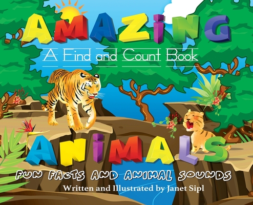 Amazing Animals, Fun Facts and Animal Sounds: A Find and Count Book