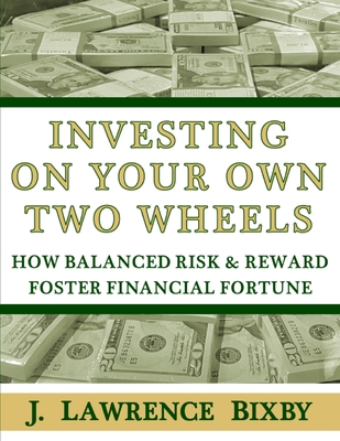 Investing On Your Own Two Wheels: How Balanced Risk and Reward Foster Financial Fortune