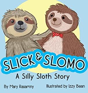 Slick & Slomo: A Silly Sloth Story