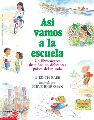 AsÃ­ Vamos a la Escuela (This Is the Way We Go to School): (spanish Language Edition of This Is the Way We Go to School)