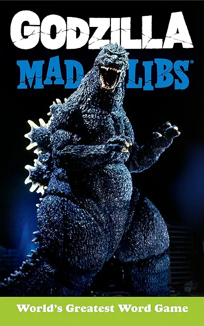 Godzilla Mad Libs: World's Greatest Word Game