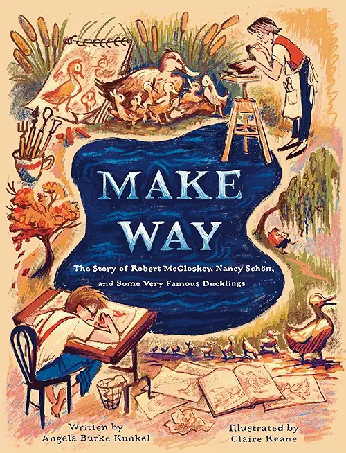 Make Way: The Story of Robert McCloskey, Nancy SchÃ¶n, and Some Very Famous Ducklings