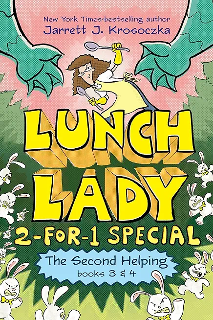 The Second Helping (Lunch Lady Books 3 & 4): The Author Visit Vendetta and the Summer Camp Shakedown