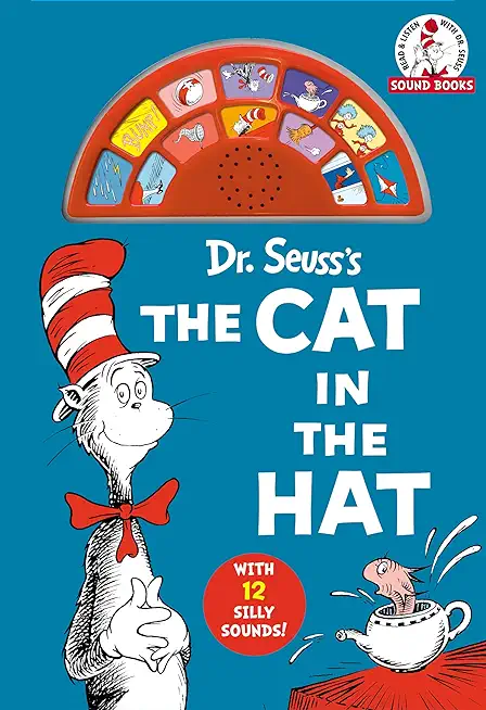 Dr. Seuss's the Cat in the Hat (Dr. Seuss Sound Books): With 12 Silly Sounds!