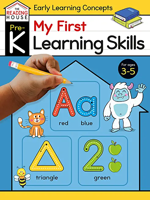 My First Learning Skills (Pre-K Early Learning Concepts Workbook): Preschool Activities, Ages 3-5, Alphabet, Numbers, Tracing, Colors, Shapes, Basic W