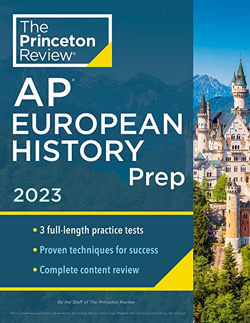 Princeton Review AP European History Prep, 2023: 3 Practice Tests + Complete Content Review + Strategies & Techniques