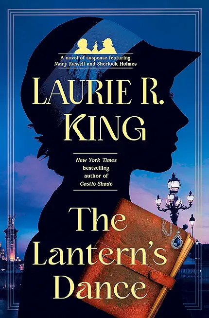 The Lantern's Dance: A Novel of Suspense Featuring Mary Russell and Sherlock Holmes
