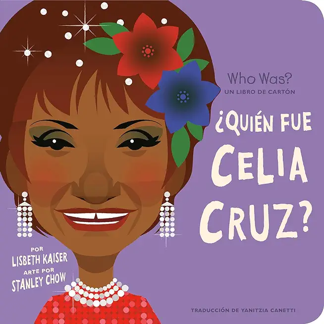 Â¿QuiÃ©n Fue Celia Cruz?: Â¿QuiÃ©n Fue? Un Libro de CartÃ³n