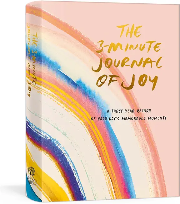 The 3-Minute Journal of Joy: A Three-Year Record of Each Day's Memorable Moments