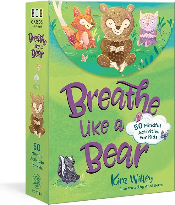 Breathe Like a Bear Mindfulness Cards: 50 Mindful Activities for Kids