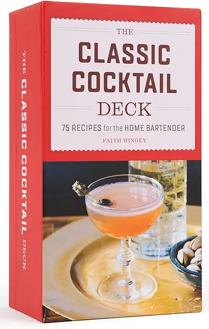 The Classic Cocktail Deck: 75 Recipes for the Home Bartender