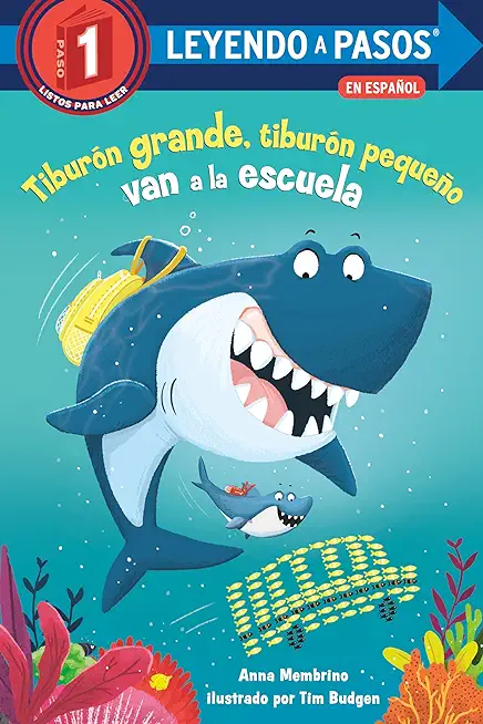 TiburÃ³n Grande, TiburÃ³n PequeÃ±o Van a la Escuela (Big Shark, Little Shark Go to School)