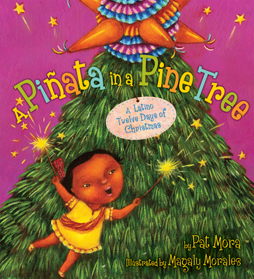 A PiÃ±ata in a Pine Tree: A Latino Twelve Days of Christmas