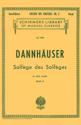 Solfege Des Solfeges - Book II: Schirmer Library of Classics Volume 1290 Voice Technique