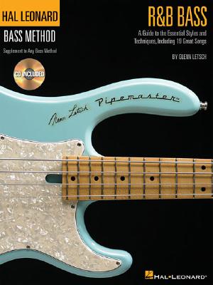 R&B Bass - A Guide to the Essential Styles and Techniques: Hal Leonard Bass Method Stylistic Supplement [With CD (Audio)]
