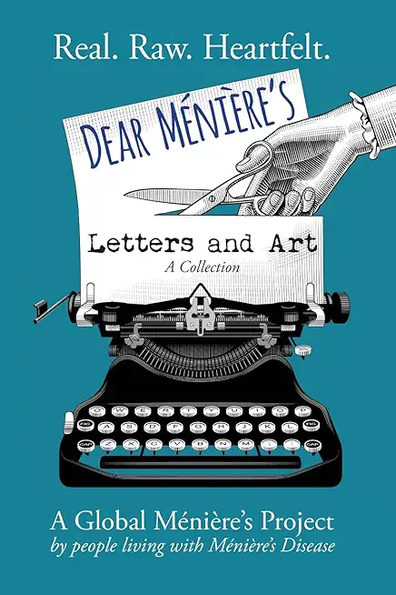 Dear Meniere's - Letters and Art: A Global Meniere's Project