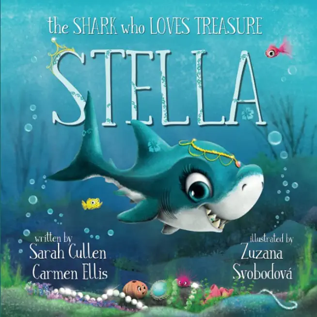 Stella: The Shark Who Loves Treasure: The Shark