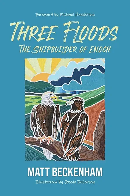 Three Floods: The Shipbuilder of Enoch