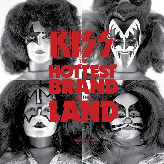 Kiss: The Hottest Brand in the Land